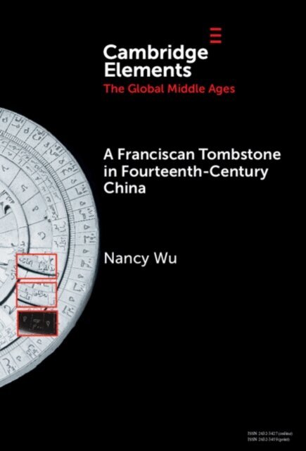 Nancy Wu - Franciscan Tombstone in Fourteenth-Century China, E-bok