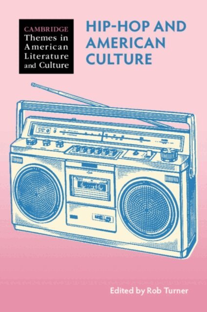 Rob Turner - Hip-Hop and American Culture, E-bok