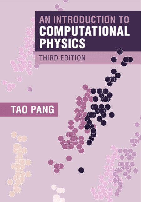 Tao Pang - An Introduction to Computational Physics, Häftad