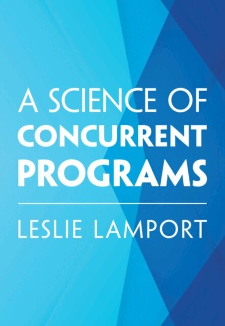 Leslie Lamport - Science of Concurrent Programs, E-bok