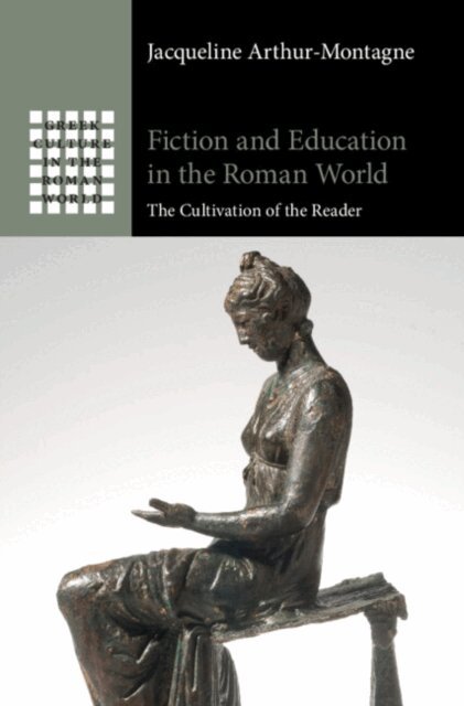 Jacqueline Arthur-Montagne - Fiction and Education in the Roman World, E-bok
