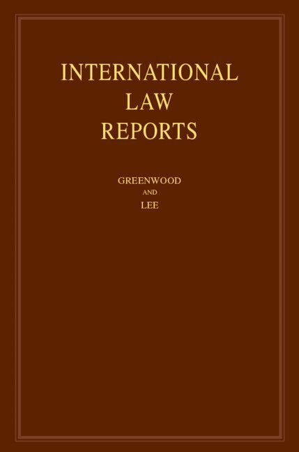 Christopher Greenwood, Karen Lee - International Law Reports: Volume 215, Inbunden