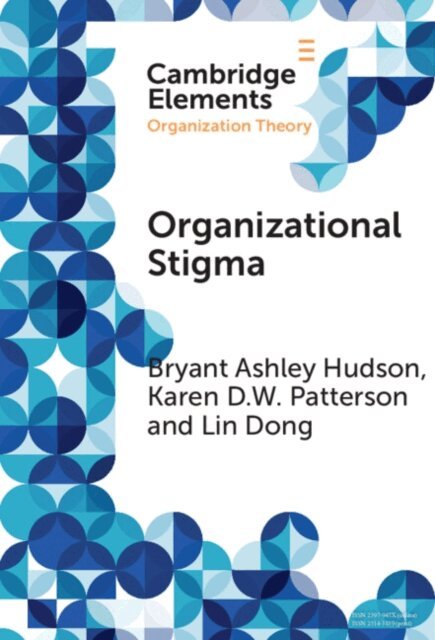 Lin Dong, Karen D. W. Patterson, Bryant Ashley Hudson - Organizational Stigma, E-bok