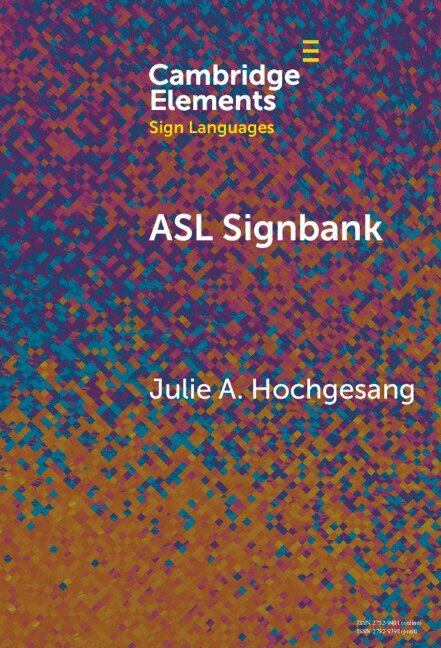 Julie A. Hochgesang - ASL Signbank, Inbunden