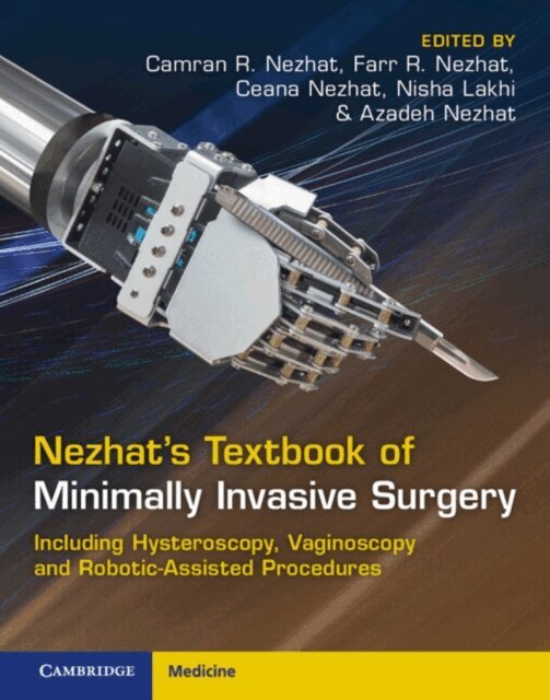 Azadeh Nezhat, Nisha Lakhi, Ceana Nezhat, Farr R. Nezhat, Camran R. Nezhat - Nezhat's Textbook of Minimally Invasive Surgery, E-bok