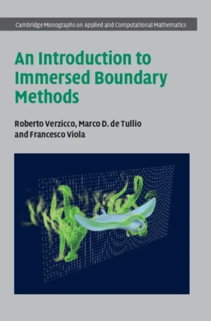Francesco Viola, Marco D. de Tullio, Roberto Verzicco - Introduction to Immersed Boundary Methods, E-bok. Tillgänglighet: Lägg i varukorg