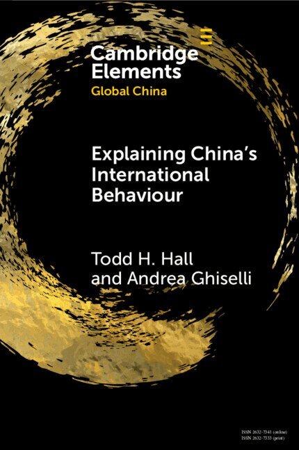 Andrea Ghiselli, Todd H. Hall - Explaining China's International Behaviour, Häftad