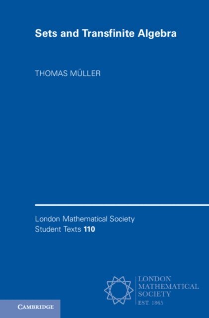 Thomas Muller - Sets and Transfinite Algebra, E-bok