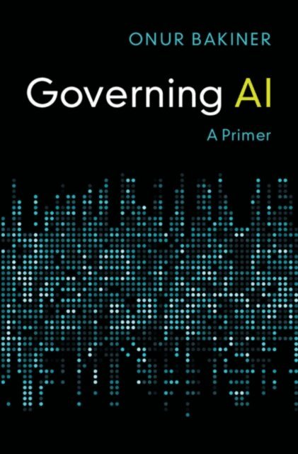Onur Bakiner - Governing AI, E-bok. Tillgänglighet: Lägg i varukorg