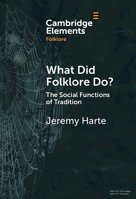Jeremy Harte - What Did Folklore Do?, Inbunden