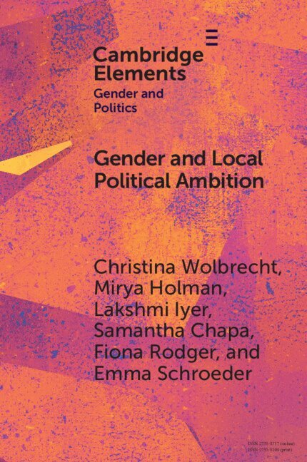 Christina Wolbrecht, Mirya Holman, Lakshmi Iyer, Samantha Chapa, Fiona Rodger, Emma Schroeder - Gender and Local Political Ambition, Häftad