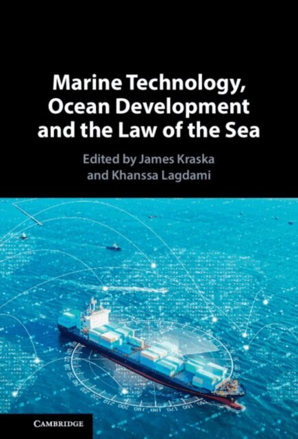 Khanssa Lagdami, James Kraska - Marine Technology, Ocean Development and the Law of the Sea, E-bok