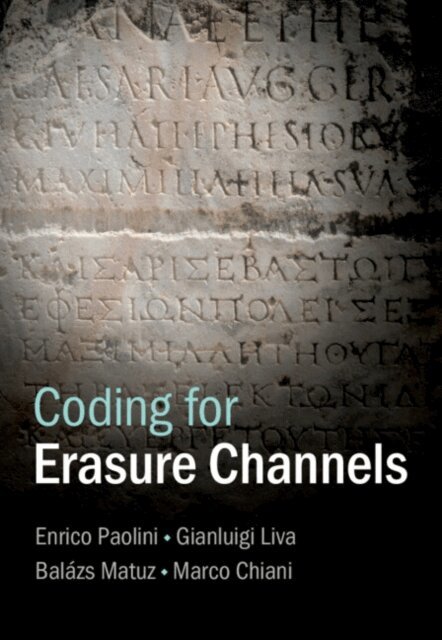 Marco Chiani, Balazs Matuz, Gianluigi Liva, Enrico Paolini - Coding for Erasure Channels, E-bok
