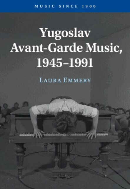 Laura Emmery - Yugoslav Avant-Garde Music, 1945-1991, E-bok