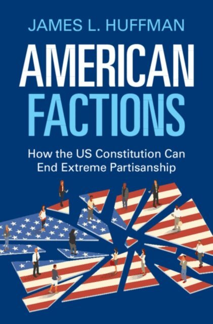 James L. Huffman - American Factions, E-bok