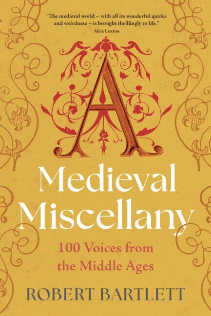 Robert Bartlett - A Medieval Miscellany, Inbunden
