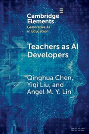Qinghua Chen, Yiqi Liu, Angel M.Y. Lin - Teachers as AI Developers, Häftad