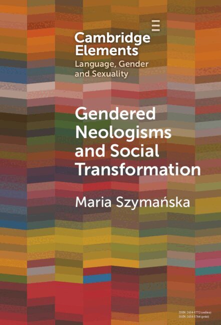 Maria Szymańska - Gendered Neologisms and Social Transformation, Inbunden