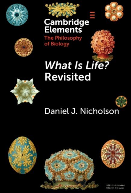 Daniel J. Nicholson - What Is Life? Revisited, E-bok