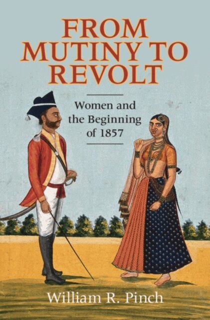 William R. Pinch - From Mutiny to Revolt, E-bok