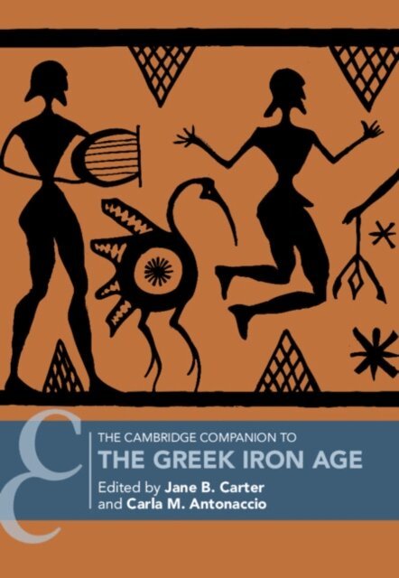 Carla M. Antonaccio, Jane B. Carter - Cambridge Companion to the Greek Iron Age, E-bok