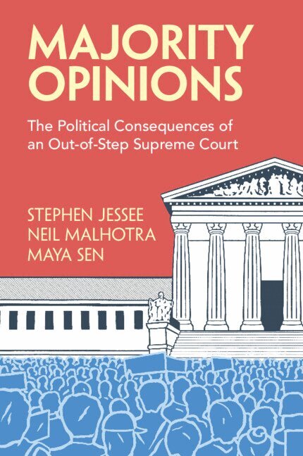 Stephen Jessee, Neil Malhotra, Maya Sen - Majority Opinions, Häftad