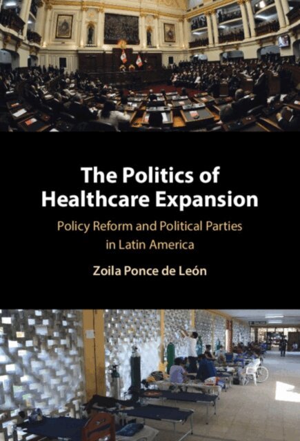 Zoila Ponce de Leon - Politics of Healthcare Expansion, E-bok
