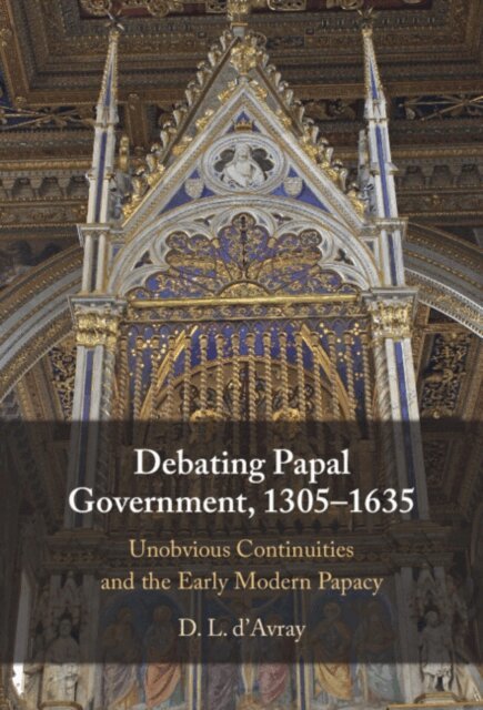D. L. d'Avray - Debating Papal Government, 1305-1635, E-bok. Tillgänglighet: Lägg i varukorg