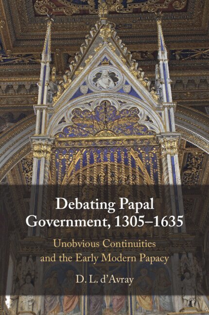 D. L. d'Avray - Debating Papal Government, 1305-1635, Häftad. Tillgänglighet: Lägg i varukorg