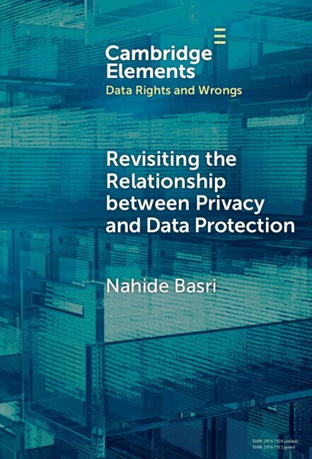 Nahide Basri - Revisiting the Relationship between Privacy and Data Protection, Inbunden