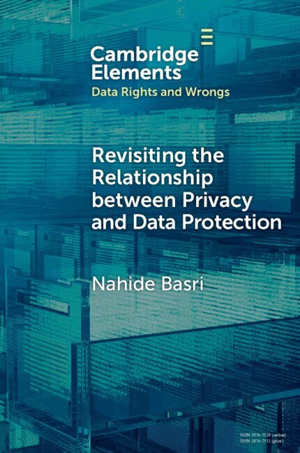 Nahide Basri - Revisiting the Relationship between Privacy and Data Protection, Häftad