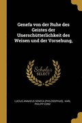 Genefa von der Ruhe des Geistes der Unerschtterlichkeit des Weisen und der Vorsehung,