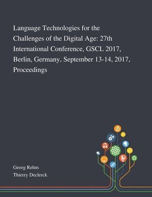 Language Technologies for the Challenges of the Digital Age, Häftad
