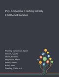 Play-Responsive Teaching in Early Childhood Education