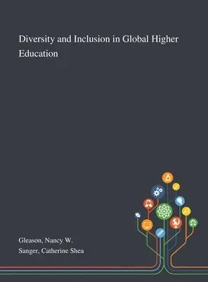 Nancy W Gleason, Catherine Shea Sanger - Diversity and Inclusion in Global Higher Education, Inbunden. Tillgänglighet: Lägg i varukorg