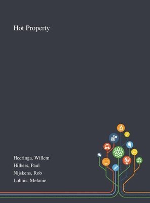 Willem Heeringa, Paul Hilbers, Rob Nijskens - Hot Property, Inbunden. Tillgänglighet: Lägg i varukorg