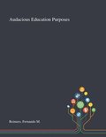 Audacious Education Purposes