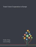 Trade Union Cooperation in Europe