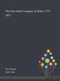 East India Company at Home 1757-1857