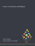 Essays in Anarchism and Religion