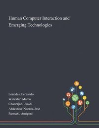 Human Computer Interaction and Emerging Technologies