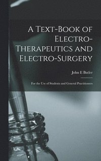 Text-book of Electro-therapeutics and Electro-surgery