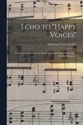 Echo to "Happy Voices"