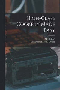 High-class Cookery Made Easy