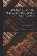The Sacred Books and Early Literature of the East; With an Historical Survey and Descriptions; 10
