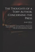 The Thoughts of a Tory Author, Concerning the Press