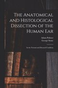 The Anatomical and Histological Dissection of the Human Ear