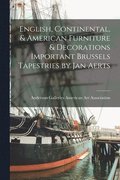 English, Continental, & American Furniture & Decorations Important Brussels Tapestries by Jan Aerts