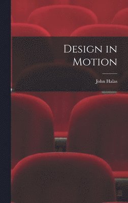 John Halas - Design in Motion, Inbunden. Tillgänglighet: Lägg i varukorg