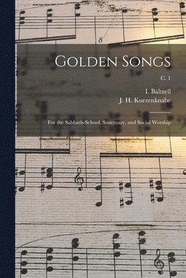 I. (Isaiah) Baltzell, J. H. (John H. ). Kurzenknabe - Golden Songs, Häftad. Tillgänglighet: Lägg i varukorg